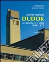 Willem Marinus Dudok. Architetture e città (1884-1974) libro