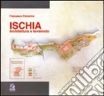 Ischia. Architettura e terremoto