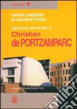 Quaranta domande a Christian de Portzamparc