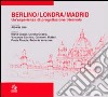 Berlino/Londra/Madrid. Un'esperienza di progettazione triennale libro