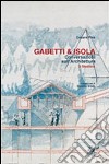 Gabetti & Isola. Conversazioni sull'architettura. Il mestiere libro di Piva Cesare