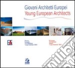 Giovani architetti europei-Young european architects. Premio europeo di architettura Luigi Cosenza 2000