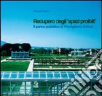 Recupero degli «spazi proibiti». Il parco pubblico di Pomigliano d'Arco libro