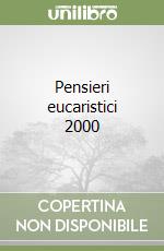 Pensieri eucaristici 2000 libro