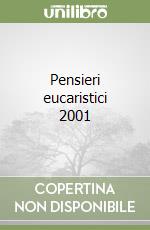 Pensieri eucaristici 2001 libro