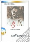 Le radici dell'amore. Un mese con Charles de Foucauld libro