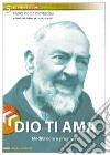 Dio ti ama. Meditazioni e preghiere libro