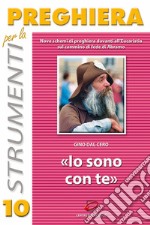 Io sono con te. Nove schemi di preghiera davanti all'eucaristia sul cammino di fede di Abramo libro