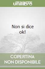 Non si dice ok! libro