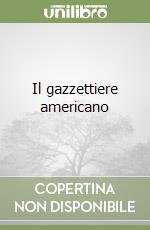 Il gazzettiere americano libro