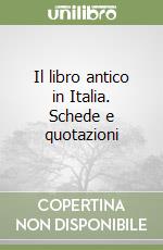 Il libro antico in Italia. Schede e quotazioni (2)