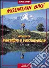 Itinerari di mountain-bike in Valtellina e Valchiavenna libro