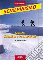 Itinerari di scialpinismo in Valchiavenna e in Valtellina libro