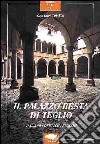 Guida alla visita di palazzo Besta di Teglio in Valtellina. Ediz. multilingue libro