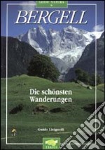 Bergell: die Schönsten Touren libro