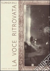 La voce ritrovata