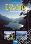 Engadina. Escursioni, arte e cultura libro