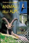 Guida ai meravigliosi animali delle Alpi libro