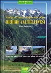 Guida al parco regionale delle Orobie valtellinesi libro di Vannuccini Mario