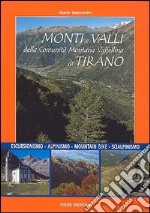 Monti e valli della comunità montana Valtellina di Tirano libro