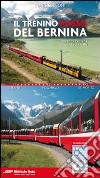 Il trenino rosso del Bernina libro di Valli Laura Pedrana Giovanna