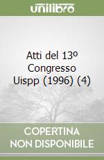 Atti del 13º Congresso Uispp (1996) (4) libro