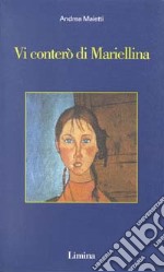 Vi conterò di Mariellina libro