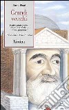 Grandi vecchi. Dodici protagonisti italiani raccontano il loro presente libro di Biagi Dario