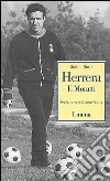 Herrera e Moratti libro di Brera Gianni