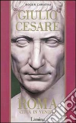 Giulio Cesare. Vol. 1: Roma città in vendita libro