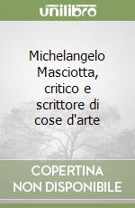 Michelangelo Masciotta, critico e scrittore di cose d'arte