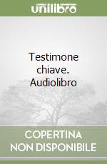 Testimone chiave. Audiolibro libro