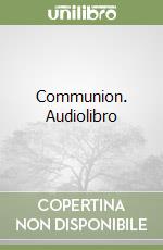 Communion. Audiolibro libro