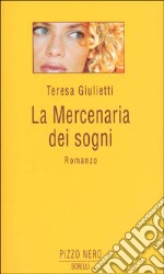 La mercenaria dei sogni libro