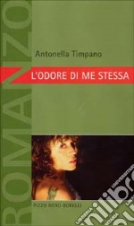 L'odore di me stessa libro