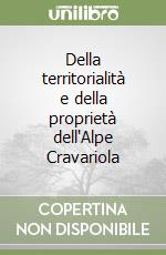 Della territorialità e della proprietà dell'Alpe Cravariola