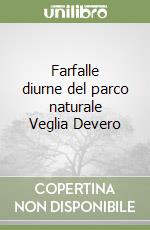 Farfalle diurne del parco naturale Veglia Devero libro