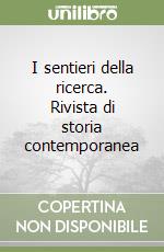 I sentieri della ricerca. Rivista di storia contemporanea (3) libro