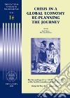 Crisis in a global economy re-planning the journey. The proceedings of the 16th plenary session libro