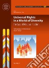 Universal rights in a world of diversity. The case of religious freedom. The proceedings of the 17th plenary session libro