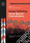 Human trafficking: Issues beyond criminalization. The proceedings of the 20th plenary session libro