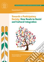 Towards participatory society: new roads to social and cultural integration. The proceedings of the 21th plenary session libro