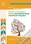 Towards participatory society: new roads to social and cultural integration. The proceedings of the 21th plenary session libro