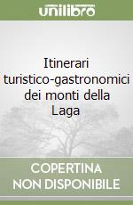 Itinerari turistico-gastronomici dei monti della Laga