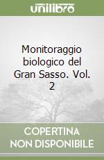 Monitoraggio biologico del Gran Sasso. Vol. 2 libro