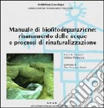 Manuale di biofitodepurazione. Risanamento delle acque e processi di rinaturalizzazione