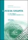 L'acqua salvata. Utilizzo integrato in una prospettiva biourbanistica libro