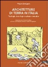 Architetture di terra in Italia. Tipologie, tecnologie e culture costruttive libro