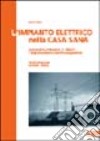 L'impianto elettrico nella casa sana. Conoscere, misurare e ridurre l'inquinamento elettromagnetico libro