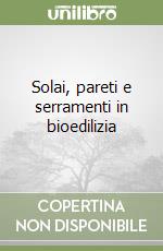 Solai, pareti e serramenti in bioedilizia libro